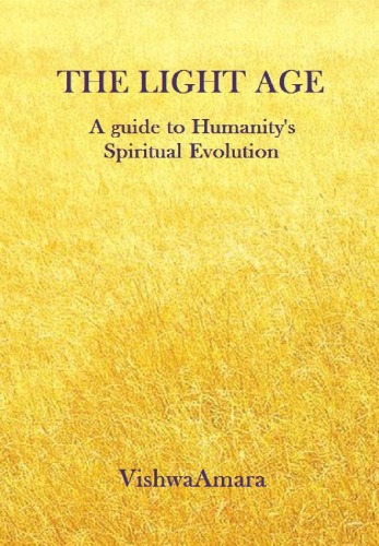The Light Age - A guide to Humanity's Spiritual Evolution