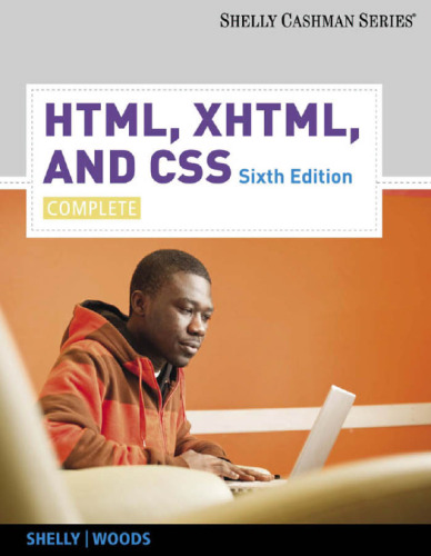 HTML, XHTML, and CSS: Complete , Sixth Edition (Shelly Cashman)