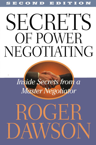 Secrets of power negotiating: inside secrets from a master negotiator (Second edition)  