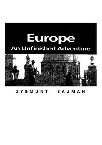 Europe: An Unfinished Adventure (Themes for the 21st Century)