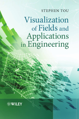 Visualization of Fields and Applications in Engineering  