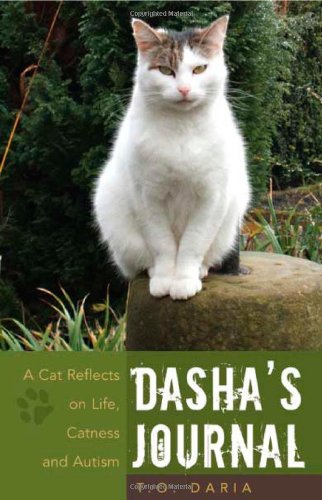 Dasha's Journal: A Cat Reflects on Life, Catness and Autism