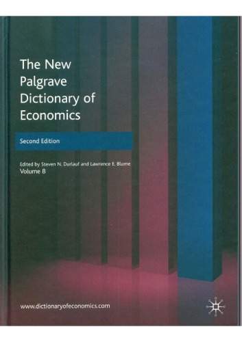 The New Palgrave Dictionary of Economics, Second Edition: Volume 8