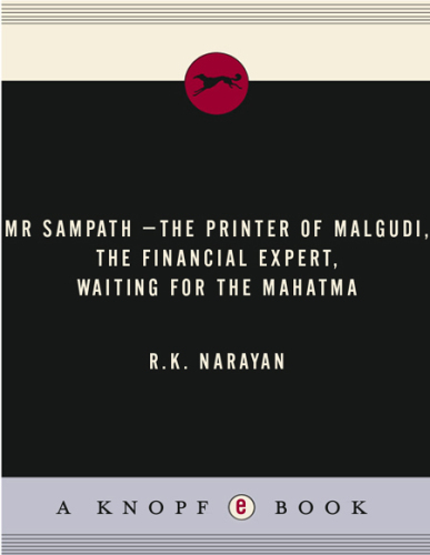 Mr. Sampath--The Printer of Malgudi, The Financial Expert, Waiting for the Mahatma (Everyman's Library)