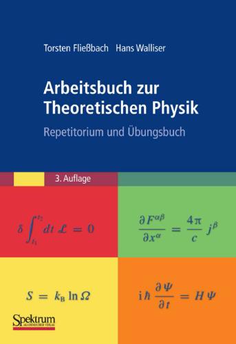 Arbeitsbuch zur Theoretischen Physik, 3. Auflage: Repetitorium und Übungsbuch