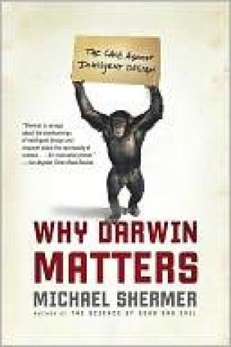 Why Darwin Matters: The Case Against Intelligent Design  