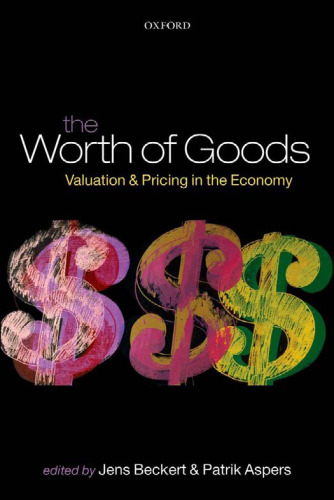The Worth of Goods: Valuation and Pricing in the Economy