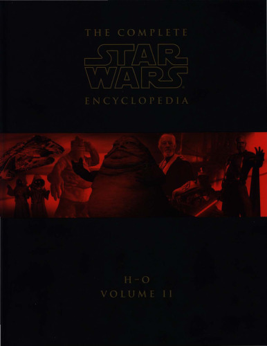 The Complete Star Wars Encyclopedia - Volume II - H - O  