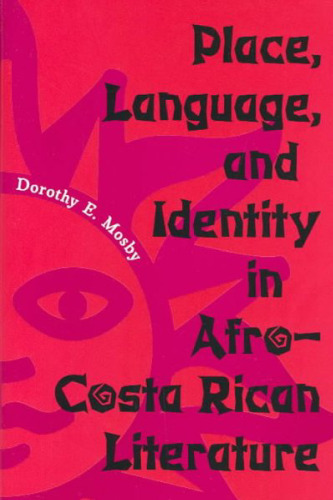 Place, Language and Identity in Afro-Costa Rican Literature