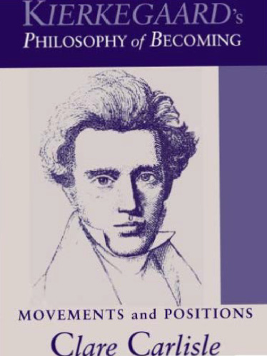 Kierkegaard's Philosophy of Becoming: Movements and Positions