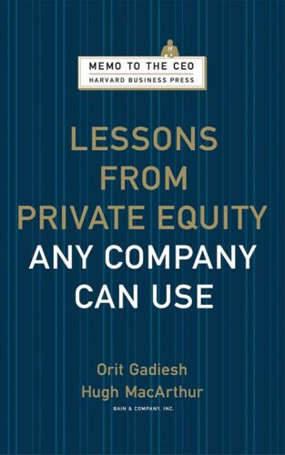 Lessons from Private Equity Any Company Can Use  