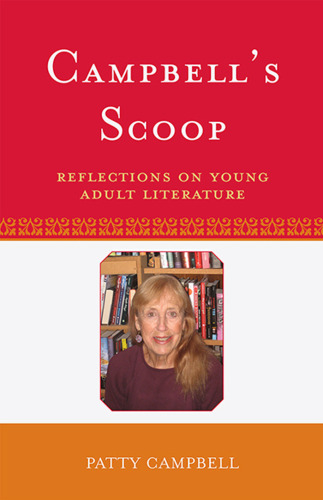 Campbell’s Scoop: Reflections on Young Adult Literature (Scarecrow Studies in Young Adult Literature)  