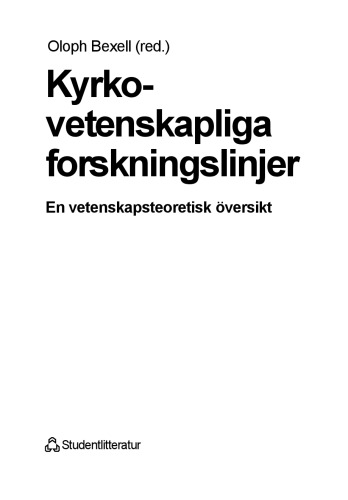Kyrkovetenskapliga Forskningslinjer: En Vetenskapsteoretisk Översikt