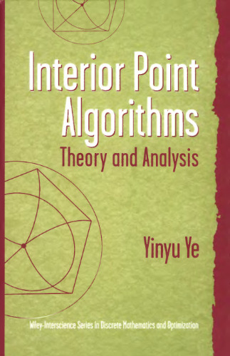 Interior Point Algorithms: Theory and Analysis