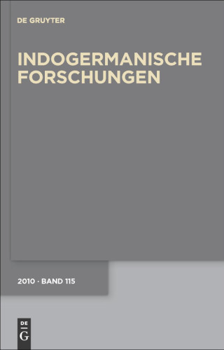 Indogermanische Forschungen: Zeitschrift fuer Indogermanistik und allgemeine Sprachwissenschaft, Band 115