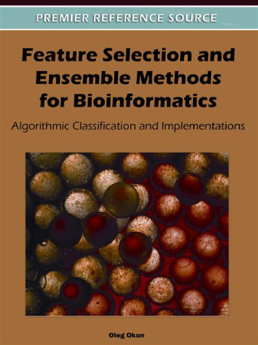 Feature Selection and Ensemble Methods for Bioinformatics: Algorithmic Classification and Implementations