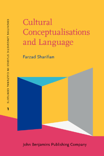 Cultural Conceptualisations and Language: Theoretical framework and applications