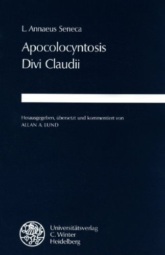 Apocolocyntosis Divi Claudii. Herausgegeben, übersetzt und kommentiert von Allan A. Lund
