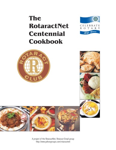 The Rotaractnet Centennial Cookbook (international Cuisine)