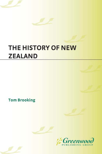 The History of New Zealand (The Greenwood Histories of the Modern Nations)  