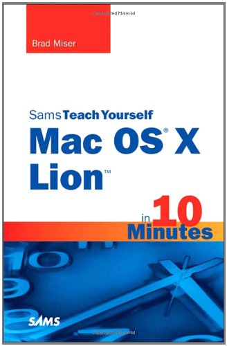 Sams Teach Yourself Mac OS X Lion in 10 Minutes