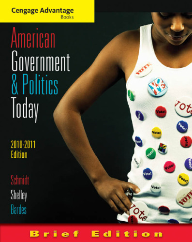 Cengage Advantage Books: American Government and Politics Today, Brief Edition, 2010-2011  