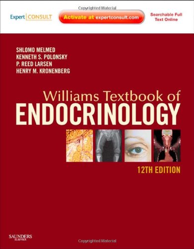 Williams Textbook of Endocrinology, 12th Edition  
