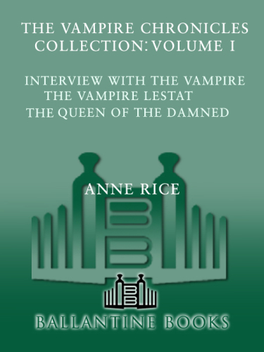 The Vampire Chronicles Collection: Volume I
