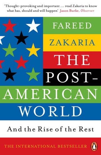 The Post-American World : And the Rise of the Rest  