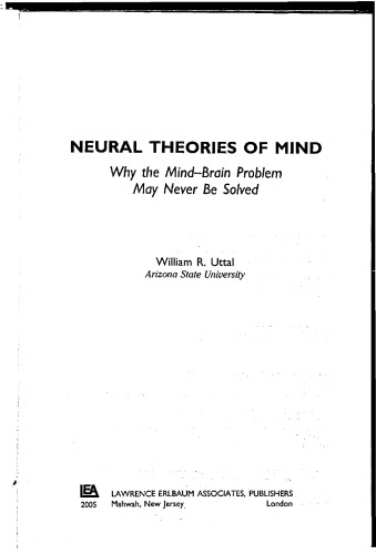 Neural Theories of Mind: Why the Mind-Brain Problem May Never Be Solved  