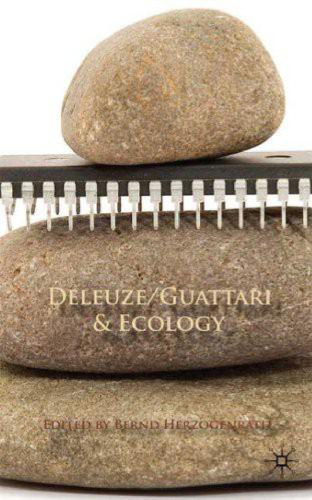 Deleuze Guattari & Ecology  