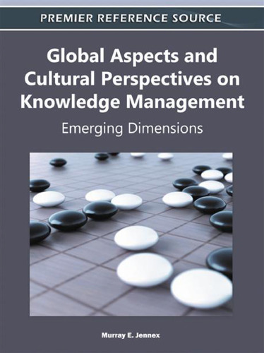 Global Aspects and Cultural Perspectives on Knowledge Management: Emerging Dimensions  