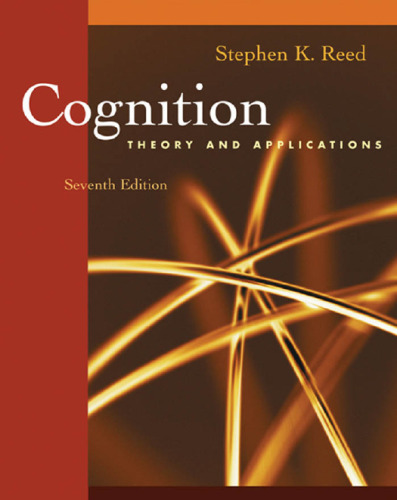Cognition: Theory and Applications, Seventh Edition