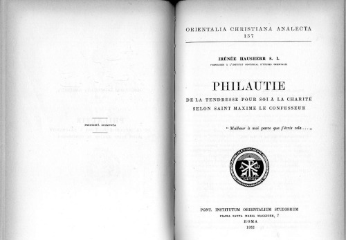 Philautie. De la tendresse pour soi à la charité selon St. Maxime le Confesseur (Maximus the Confessor) (Orientalia Christiana Analecta 137)