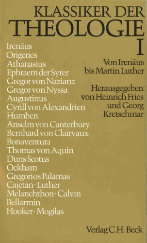 Klassiker der Theologie, Band I. Von Irenäus bis Martin Luther