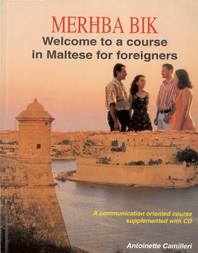 Merħba Bik: Welcome To A Course In Maltese For Foreigners (Book + CD)