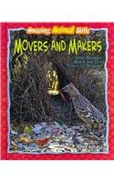 Movers and Makers: Movers and Makers How Animals Build and Use Tools to Survive ()