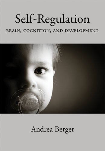 Self-Regulation: Brain, Cognition, and Development (Human Brain Development Series)