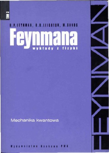 Mechanika kwantowa (Feynmana wyklady z fizyki t. 3)