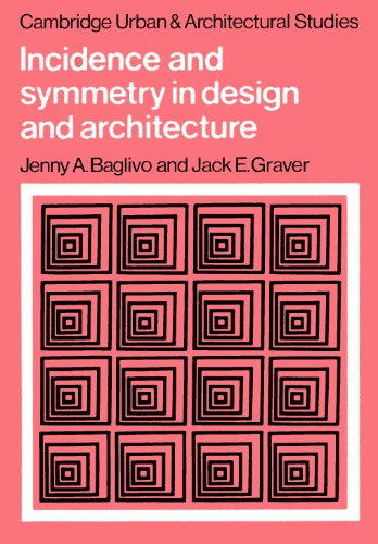 Incidence and Symmetry in Design and Architecture