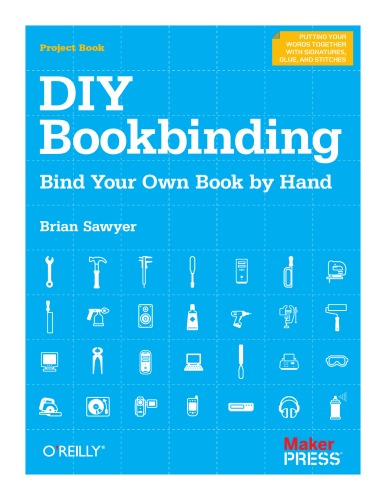 DIY Bookbinding: Bind Your Own Book by Hand
