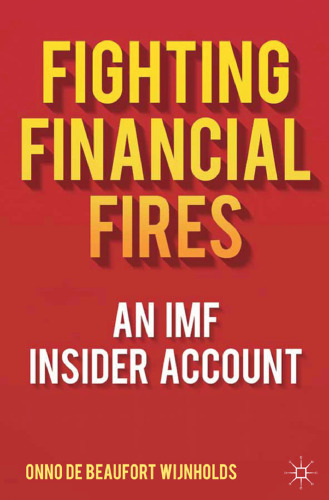 Fighting Financial Fires: An IMF Insider Account  