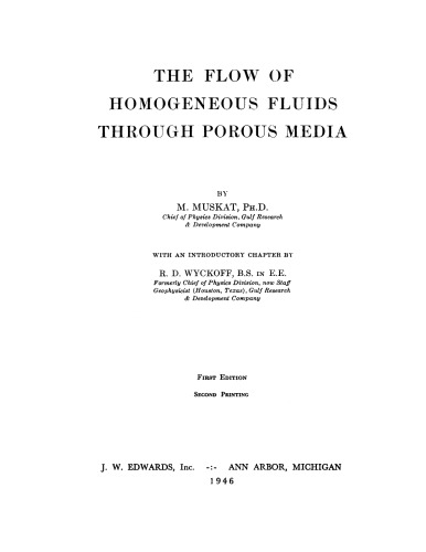 The Flow of Homogenous Fluids Through Porous Media