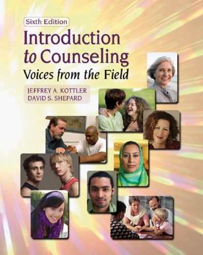 Introduction to Counseling Voices from the Field, 6th Edition