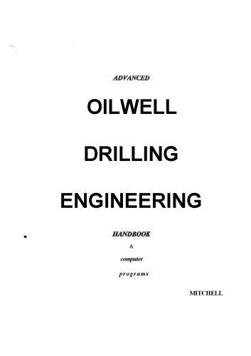 Advanced oil well drilling engineering: Handbook and computer programs