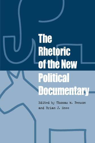 The Rhetoric of the New Political Documentary  