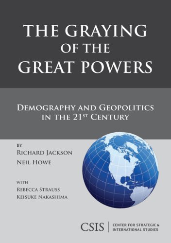 The Graying of the Great Powers: Demography and Geopolitics in the 21st Century