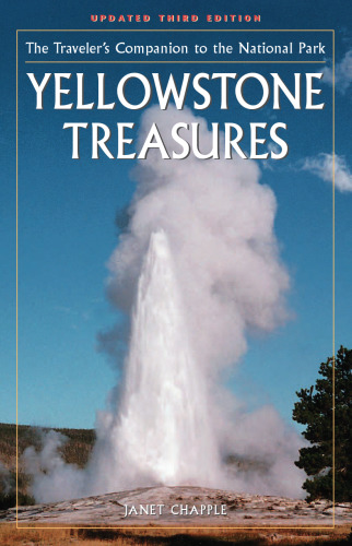 Yellowstone Treasures: The Traveler's Companion to the National Park