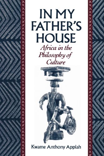 In My Father's House: Africa in the Philosophy of Culture