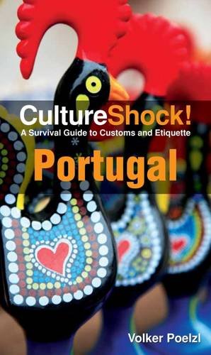 CultureShock Portugal: A Survival Guide to Customs and Etiquette